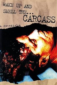 Primary photo for Wake Up and Smell the Carcass