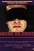 Primary photo for Noche de fiesta Primary photo for Noche de fiesta