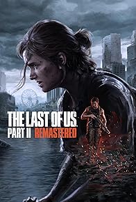 Primary photo for The Last of Us Part II Remastered Primary photo for The Last of Us Part II Remastered