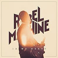 Primary photo for Rebel Machine: In My Heart Primary photo for Rebel Machine: In My Heart