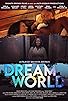Primary photo for Dream World Primary photo for Dream World