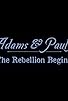 Primary photo for The Patriots: Sam Adams & Paul Revere - The Rebellion Begins