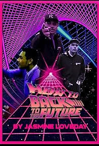 Primary photo for How to Back to the Future.
