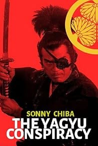 Primary photo for The Yagyu Clan Conspiracy Primary photo for The Yagyu Clan Conspiracy