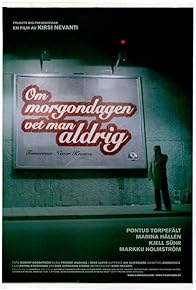 Primary photo for Om morgondagen vet man aldrig