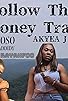 Primary photo for Follow the Money Trail
