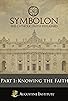 Primary photo for Symbolon: Knowing the Faith Primary photo for Symbolon: Knowing the Faith