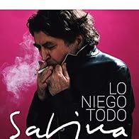 Primary photo for Joaquín Sabina: Lo niego todo Primary photo for Joaquín Sabina: Lo niego todo