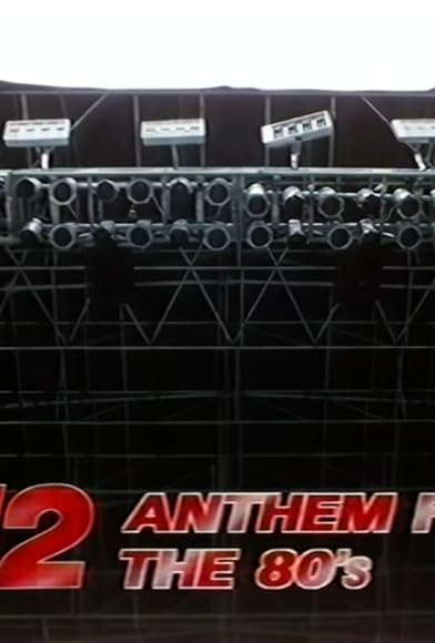 Primary photo for U2: Anthem for the Eighties Primary photo for U2: Anthem for the Eighties