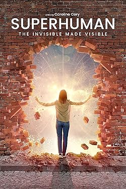 Poster of Superhuman: The invisible made visible.