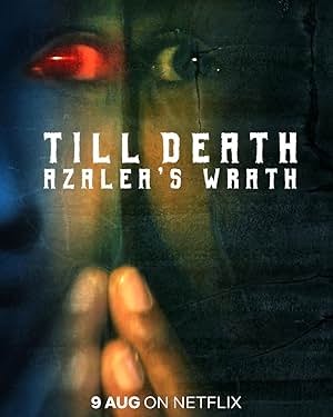 Till Death: Azalea’s Wrath (2019) Till Death: Azalea’s Wrath (2019)