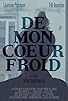 Primary photo for De mon coeur froid Primary photo for De mon coeur froid
