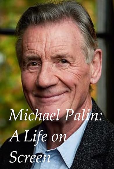 Primary photo for A Life on Screen: Michael Palin Primary photo for A Life on Screen: Michael Palin