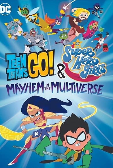 Primary photo for Teen Titans Go! & DC Super Hero Girls: Mayhem in the Multiverse Primary photo for Teen Titans Go! & DC Super Hero Girls: Mayhem in the Multiverse