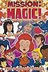 Primary photo for Mission: Magic!