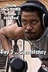 Primary photo for Day 2 ... Consistency Primary photo for Day 2 ... Consistency