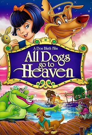 All Dogs Go To Heaven (1989)