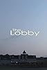 Primary photo for The Lobby Primary photo for The Lobby