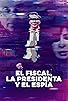 Primary photo for Nisman. The Prosecutor, the President and the Spy Primary photo for Nisman. The Prosecutor, the President and the Spy