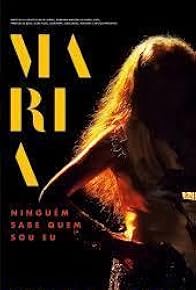 Primary photo for Maria: Ninguém Sabe Quem Sou Eu