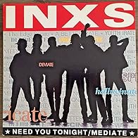 Primary photo for INXS: Need You Tonight/Mediate Primary photo for INXS: Need You Tonight/Mediate