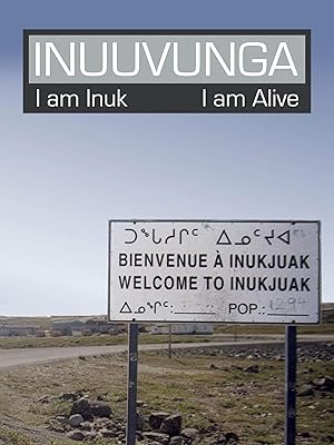 Inuuvunga: I Am Inuk, I Am Alive Poster