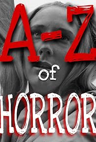 Primary photo for A-Z of Horror Primary photo for A-Z of Horror