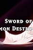 Primary photo for The Sword That Dispels Evil Primary photo for The Sword That Dispels Evil