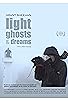 Primary photo for Grant Sheehan: Light, Ghosts & Dreams