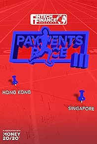 Primary photo for The Payments Race III: Hong Kong to Singapore