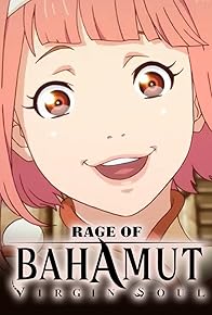 Primary photo for Rage of Bahamut: Virgin Soul Primary photo for Rage of Bahamut: Virgin Soul