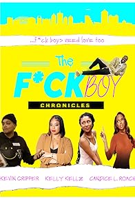 Primary photo for The F*ck Boy Chronicles Primary photo for The F*ck Boy Chronicles