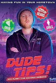 Primary photo for Dude Tips! w/ Florpy (The Man-Child Comedian)