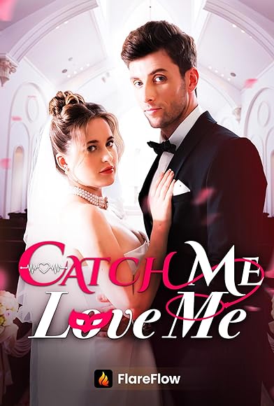 Primary photo for Catch Me, Love Me Primary photo for Catch Me, Love Me