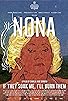 Primary photo for Nona: If They Soak Me, I'll Burn Them Primary photo for Nona: If They Soak Me, I'll Burn Them