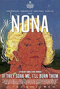 Primary photo for Nona: If They Soak Me, I'll Burn Them Primary photo for Nona: If They Soak Me, I'll Burn Them