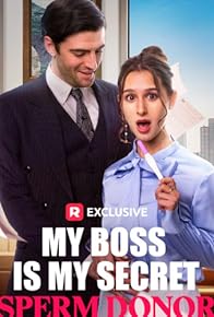 Primary photo for My Boss Is My Secret Sperm Donor