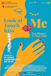 Primary photo for Look at Me Touch Me Kiss Me Primary photo for Look at Me Touch Me Kiss Me