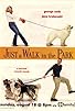 Primary photo for Just a Walk in the Park Primary photo for Just a Walk in the Park