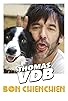 Primary photo for Thomas VDB - Bon Chien Chien Primary photo for Thomas VDB - Bon Chien Chien