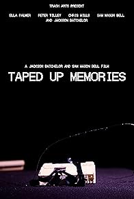 Primary photo for Taped Up Memories Primary photo for Taped Up Memories