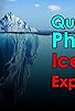 Primary photo for The Iceberg of Quantum Physics Explained