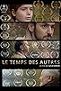 Primary photo for Le temps des autres