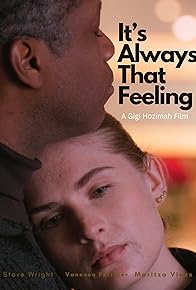 Primary photo for It's Always That Feeling