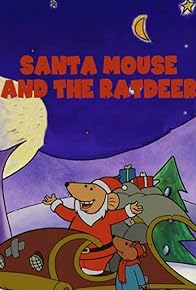 Primary photo for Santa Mouse and the Ratdeer Primary photo for Santa Mouse and the Ratdeer