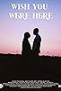 Primary photo for Wish You Were Here Primary photo for Wish You Were Here