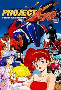 Primary photo for Project A-Ko 3: Cinderella Rhapsody Primary photo for Project A-Ko 3: Cinderella Rhapsody
