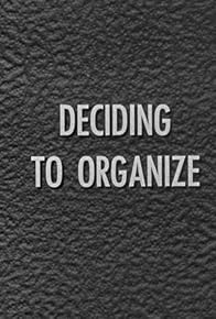 Primary photo for Deciding to Organize