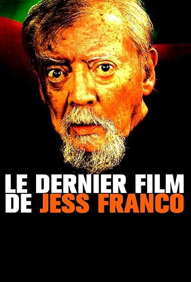 Primary photo for Le dernier film de Jess Franco Primary photo for Le dernier film de Jess Franco