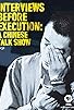 Primary photo for Interviews Before Execution: A Chinese Talk Show Primary photo for Interviews Before Execution: A Chinese Talk Show